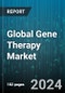 Global Gene Therapy Market by Type (Antigen Gene Therapy, Cancer Gene Therapy, Cytokine Gene Therapy), Vector Type (Non-viral Vectors, Viral Vectors), Application - Forecast 2024-2030 - Product Image