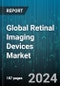 Global Retinal Imaging Devices Market by Type (Fluorescein Angiography, Fundus Camera, Optical Coherence Tomography), End-User (ASCs, Hospitals, Ophthalmic Centers) - Forecast 2024-2030 - Product Image