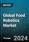 Global Food Robotics Market by Type (Articulated, Cartesian, Collaborative), Payload (Heavy, Low, Medium), Application, End-Use Industry - Forecast 2024-2030 - Product Image
