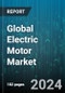 Global Electric Motor Market by Motor Type (AC Motors, DC Motors), Component (Bearings, Commutator, Rotor), Voltage, Output Power, End-User - Forecast 2024-2030 - Product Image