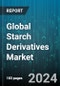 Global Starch Derivatives Market by Type (Cyclodextrin, Glucose Syrup, Hydrolysates), Raw Material (Cassava, Corn, Potato), Form, Application - Forecast 2024-2030 - Product Image