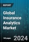 Global Insurance Analytics Market by Application (Claims Management, Customer Management and Personalization, Process Optimization), End-user (Brokers & Consultancies, Government Agencies, Insurance Companies), Deployment Mode, Organization Size - Forecast 2024-2030 - Product Image