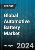 Global Automotive Battery Market by Battery Type (Lead Acid, Lithium Ion), Vehicle Type (Commercial Vehicles, Passenger Cars), End-user - Forecast 2024-2030- Product Image