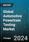 Global Automotive Powertrain Testing Market by Type (Corrosion Testing, Dynamics Testing, Fatigue Testing), Vehicle Type (Heavy Commercial Vehicles, Light Commercial Vehicles, Passenger Cars), Application, Sales Channel - Forecast 2024-2030 - Product Thumbnail Image