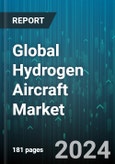 Global Hydrogen Aircraft Market by Power Source (Hydrogen Combustion, Hydrogen Fuel Cell), Passenger Capacity (5 to 10 Passengers, More Than 10 Passengers, Up to 4 Passengers), Range, Platform, Technology - Forecast 2024-2030- Product Image