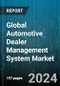 Global Automotive Dealer Management System Market by Component (Automotive Dealer Management Solution, Services), Deployment (On-Cloud, On-Premise), Application, End User - Forecast 2024-2030 - Product Thumbnail Image