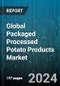 Global Packaged Processed Potato Products Market by Type (Frozen Potato, Potato Chips, Potato Flakes), Distribution Channel (Convenience Stores, Hypermarkets, Online Stores) - Forecast 2024-2030 - Product Image