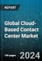Global Cloud-Based Contact Center Market by Solution (Agent Performance Optimization, Automatic Call Distribution, Dialers), Service (Managed Services, Professional Services), Organization Size, Application, Deployment Model, Vertical - Forecast 2024-2030 - Product Thumbnail Image