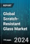 Global Scratch-Resistant Glass Market by Product Type (Chemically-Strengthened Glass, Sapphire Glass), Application (Automotive, Electronics, Interior Architecture) - Forecast 2024-2030 - Product Image