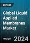Global Liquid Applied Membranes Market by Type (Bituminous Membranes, Cementitious Membranes, Elastomeric Membranes), End-Use Industry (Commercial Construction, Public Infrastructure, Residential Construction), Application - Forecast 2024-2030 - Product Image