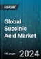 Global Succinic Acid Market by Type (Bio-Based Succinic Acid, Petro-Based Succinic Acid), End-Use Industry (Coatings, Cosmetics, Food & Beverage) - Forecast 2024-2030 - Product Thumbnail Image