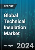 Global Technical Insulation Market by Material (Cold-Flexible Insulation, Cold-Rigid Insulation, Hot Insulation), Application (Acoustic, Heating & Plumbing, HVAC), End-Use - Forecast 2024-2030- Product Image