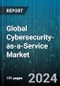 Global Cybersecurity-as-a-Service Market by Service (Consulting Services, Managed Services, Professional Services), Industry (Aerospace & Defense, Automotive & Transportation, Banking, Financial Services & Insurance) - Forecast 2024-2030 - Product Image