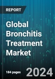 Global Bronchitis Treatment Market by Indication (Acute Bronchitis, Chronic Bronchitis), Treatment (Drugs, Oxygen Therapy), Class of Drugs, End User - Forecast 2024-2030- Product Image