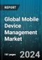 Global Mobile Device Management Market by Component (Services, Solution), Operating System (Android, iOS, MacOS), Deployment, Organization Size, Industry - Forecast 2024-2030 - Product Image