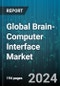 Global Brain-Computer Interface Market by Type (Invasive Brain-Computer Interface, Non-Invasive Brain-Computer Interface, Partially Invasive Brain-Computer Interface), Application (Communication & Control, Gaming & Entertainment, Healthcare & Life Sciences) - Forecast 2024-2030 - Product Image