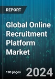 Global Online Recruitment Platform Market by Industry (Aerospace & Defense, Automotive & Transportation, Banking, Financial Services & Insurance), Application (Candidate Sourcing, Client & Contact Management, Custom Recruitment Workflow) - Forecast 2024-2030- Product Image