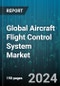 Global Aircraft Flight Control System Market by Fit (Linefit Aircraft, Retrofit Aircraft), Control (Primary Flight Controls, Secondary Flight Controls), Platform, Technology, Type, Component, End User - Forecast 2023-2030 - Product Thumbnail Image