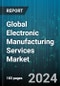Global Electronic Manufacturing Services Market by Type (Design Services, Manufacturing, Testing Services), Application (Automotive & Transportation, Building Automation, Energy & Utilities) - Forecast 2024-2030 - Product Image