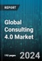 Global Consulting 4.0 Market by Technology (3D Printing, Augmented Reality & Stimulation, Autonomous Robots), Industry (Aerospace & Defense, Automotive & Transportation, Banking, Financial Services & Insurance) - Forecast 2024-2030 - Product Thumbnail Image