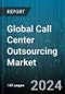 Global Call Center Outsourcing Market by Operation (Inbound, Outbound), Industry (Aerospace & Defense, Automotive & Transportation, Banking, Financial Services & Insurance) - Forecast 2024-2030 - Product Image