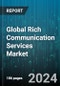 Global Rich Communication Services Market by Application (Advertising Campaign, Content Delivery, Integrated Solutions), End-User (Consumers, Enterprises), Enterprise Vertical, Enterprise Size - Forecast 2024-2030 - Product Image