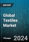 Global Textiles Market by Raw Material (Chemical, Cotton, Silk), Product Type (Natural Fibers, Nylon, Polyesters), Application - Forecast 2024-2030 - Product Image