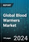 Global Blood Warmers Market by Type (Dry Heat Plate Warmers, Intravenous Fluid Tube Warmers), Modality (Non-Portable Blood warmers, Portable Blood warmers), End-User - Forecast 2024-2030 - Product Image