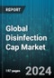 Global Disinfection Cap Market by Distributors (Non-Retail, Retail), End-user (Clinics, Hospitals) - Forecast 2024-2030 - Product Thumbnail Image
