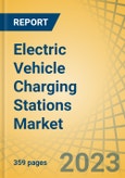 Electric Vehicle Charging Stations Market, by Charging Type, Connection Type, Component Mounting Type, Vehicle Type, End User, and Geography - Global Forecast to 2030- Product Image