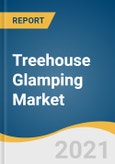 Treehouse Glamping Market Size, Share & Trends Analysis Report by Age Group (18-32 Years, 33-50 Years, 51-65 Years, Above 65 Years), by Booking Mode, by Region, and Segment Forecasts, 2021-2028- Product Image