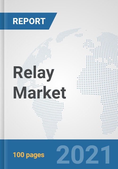 Relay Market Global Industry Analysis, Trends, Market Size, and Forecasts up to 2026
