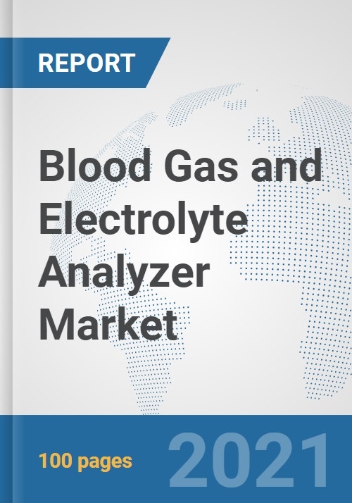 Blood Gas and Electrolyte Analyzer Market Global Industry Analysis