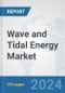Wave and Tidal Energy Market: Global Industry Analysis, Trends, Market Size, and Forecasts up to 2030 - Product Thumbnail Image