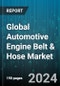 Global Automotive Engine Belt & Hose Market by Type (Drive Belt, Timing Belt), Application (Braking Hose, Cooling or Heating Hose, Fuel Delivery System Hose), Vehicle Type - Forecast 2024-2030 - Product Thumbnail Image