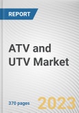 ATV and UTV Market By Vehicle Type, By Displacement, By Power Output, By Fuel Type, By End Use: Global Opportunity Analysis and Industry Forecast, 2022-2031- Product Image