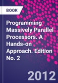 Programming Massively Parallel Processors. A Hands-on Approach. Edition No. 2- Product Image