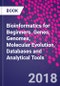 Bioinformatics for Beginners. Genes, Genomes, Molecular Evolution, Databases and Analytical Tools - Product Thumbnail Image