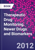 Therapeutic Drug Monitoring. Newer Drugs and Biomarkers- Product Image