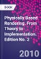 Physically Based Rendering. From Theory to Implementation. Edition No. 2 - Product Thumbnail Image