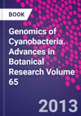 Genomics of Cyanobacteria. Advances in Botanical Research Volume 65- Product Image