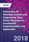 Informatics for Materials Science and Engineering. Data-driven Discovery for Accelerated Experimentation and Application- Product Image