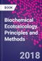 Biochemical Ecotoxicology. Principles and Methods - Product Image