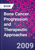 Bone Cancer. Progression and Therapeutic Approaches- Product Image