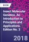 Insect Molecular Genetics. An Introduction to Principles and Applications. Edition No. 3 - Product Thumbnail Image