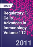 Regulatory T-Cells. Advances in Immunology Volume 112- Product Image