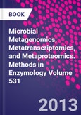 Microbial Metagenomics, Metatranscriptomics, and Metaproteomics. Methods in Enzymology Volume 531- Product Image