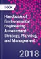 Handbook of Environmental Engineering Assessment. Strategy, Planning, and Management - Product Image