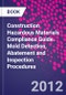 Construction Hazardous Materials Compliance Guide. Mold Detection, Abatement and Inspection Procedures - Product Image