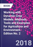 Working with Dynamic Crop Models. Methods, Tools and Examples for Agriculture and Environment. Edition No. 2- Product Image
